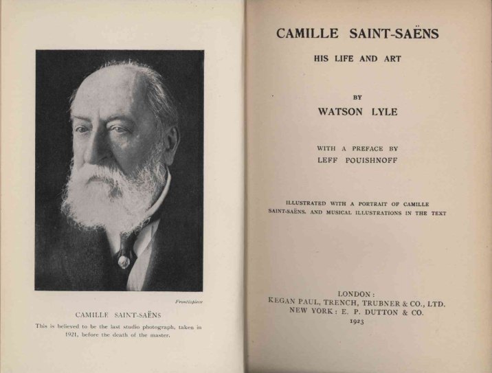 SAINT-SAENS - Lyle, Watson - Camille Saint-Saëns: His Life and Art.