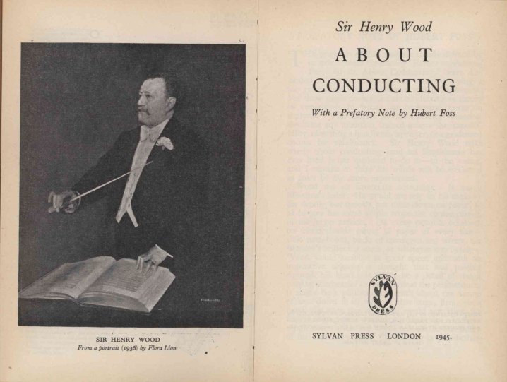 Wood, Henry Joseph - About Conducting. 'Proms' Edition.