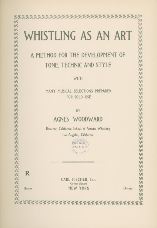 WHISTLING METHOD - Woodward, Agnes - Whistling as an Art: A Method for