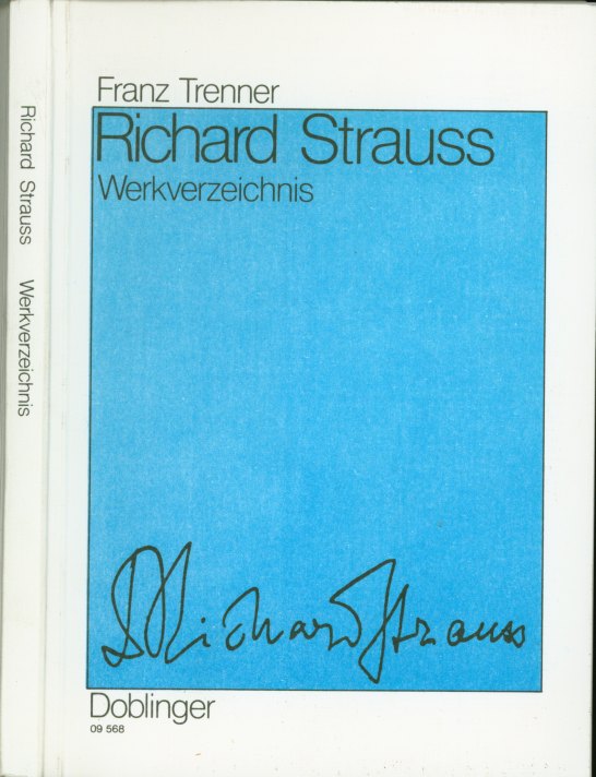 STRAUSS, RICHARD - Trenner, Franz - Richard Strauss Werkverzeichnis